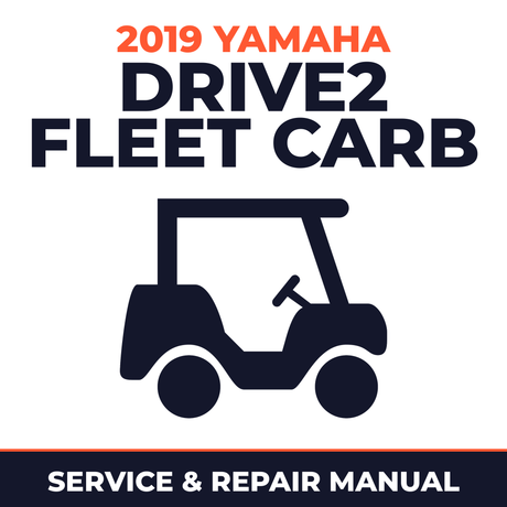 2019 Yamaha DRIVE2 FLEET CARB Service and Repair Manual - golf car workshop manual cover