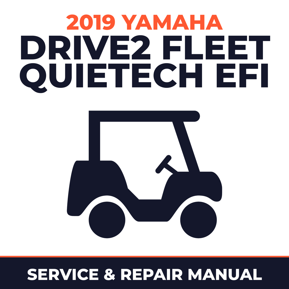 2019 Yamaha DRIVE2 FLEET QUIETECH EFI Service and Repair Manual - golf car workshop manual cover