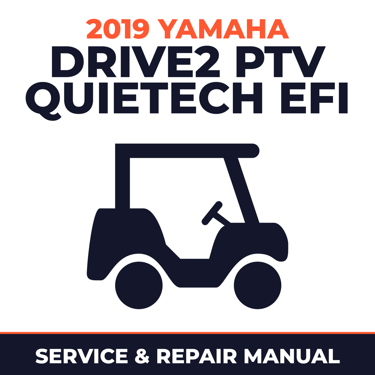 2019 Yamaha DRIVE2 PTV QUIETECH EFI Service and Repair Manual - golf car workshop manual cover