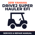 2019 Yamaha DRIVE2 SUPER HAULER EFI Service and Repair Manual - golf car workshop manual cover