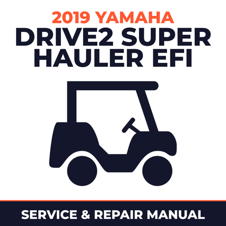 2019 Yamaha DRIVE2 SUPER HAULER EFI Service and Repair Manual - golf car workshop manual cover