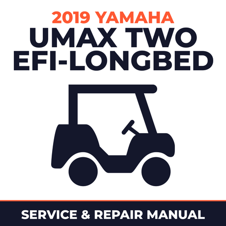 2019 Yamaha UMAX TWO EFI-LONGBED Service and Repair Manual - golf car workshop manual cover