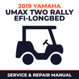 2019 Yamaha UMAX TWO RALLY EFI-LONGBED Service and Repair Manual - golf car workshop manual cover
