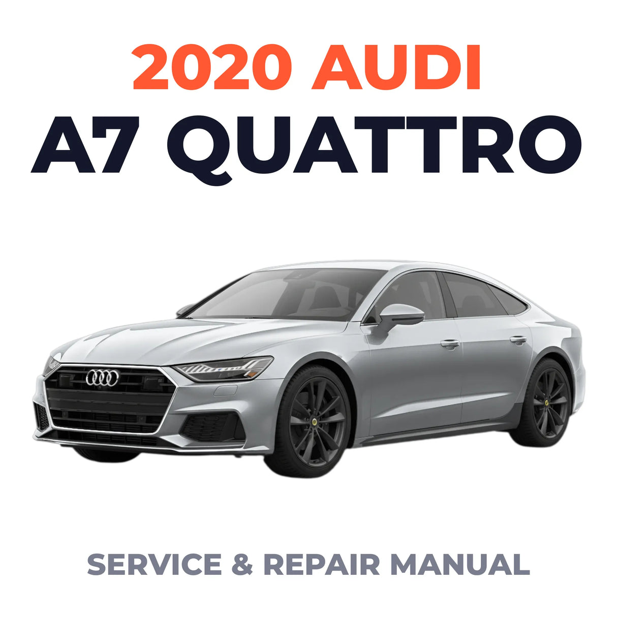 2020 Audi A7 Quattro Service and Repair Manual