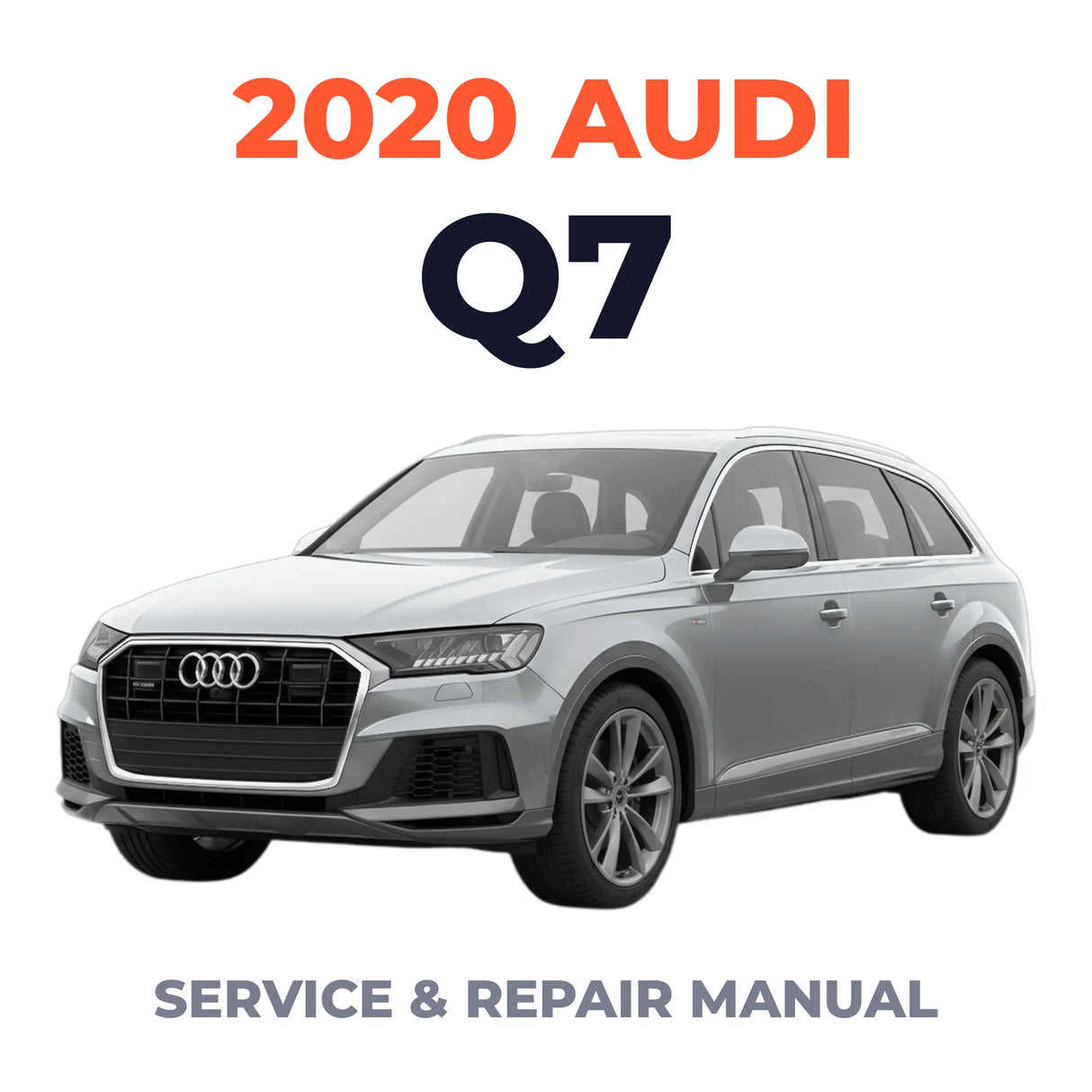 2020 Audi Q7 Service and Repair Manual