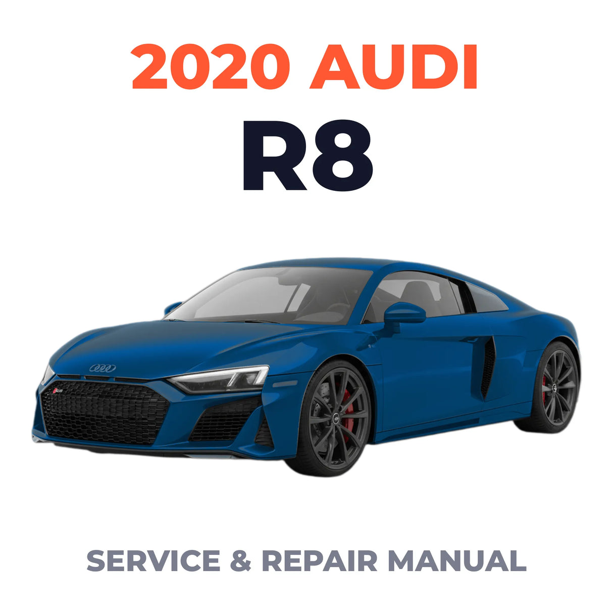 2020 Audi R8 Service and Repair Manual