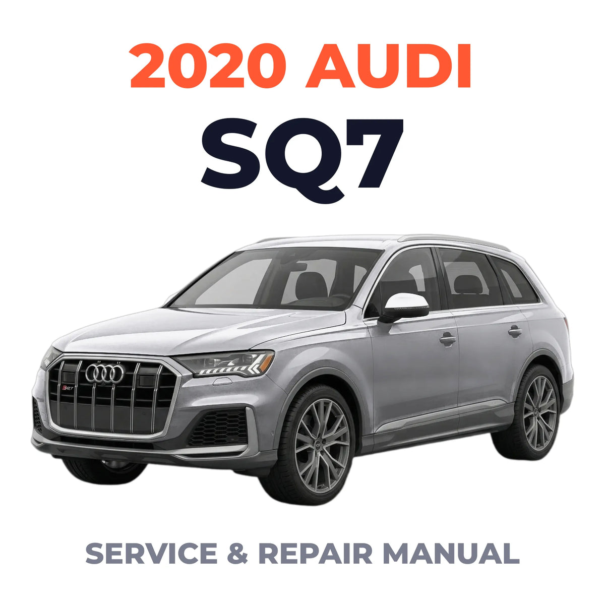 2020 Audi SQ7 Service and Repair Manual
