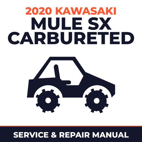 2020 Kawasaki Mule SX Carbureted Service and Repair Manual - side-by-side workshop manual cover