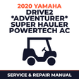 2020 Yamaha DRIVE2 *ADVENTURER* SUPER HAULER POWERTECH AC Service and Repair Manual - golf car workshop manual cover