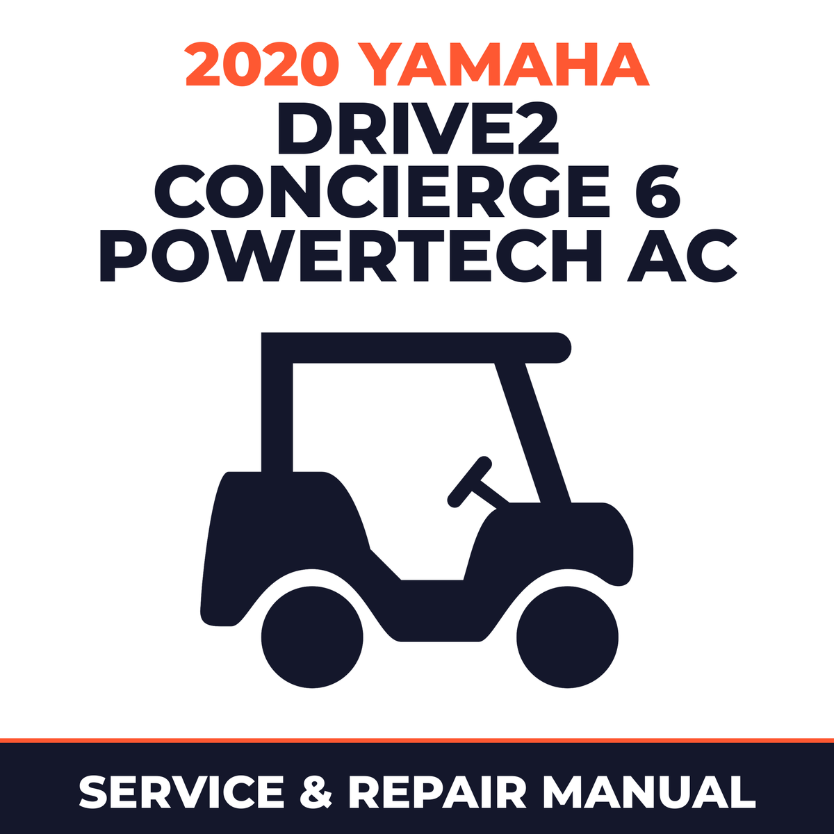 2020 Yamaha DRIVE2 CONCIERGE 6 POWERTECH AC Service and Repair Manual - golf car workshop manual cover