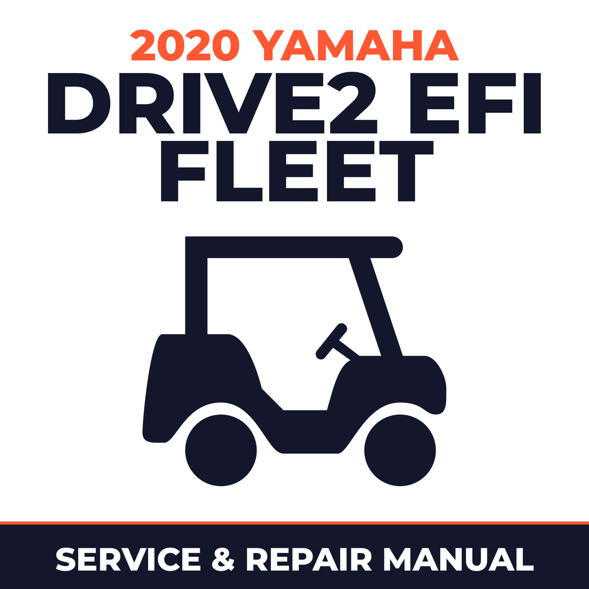 2020 Yamaha DRIVE2 EFI FLEET Service and Repair Manual - golf car workshop manual cover