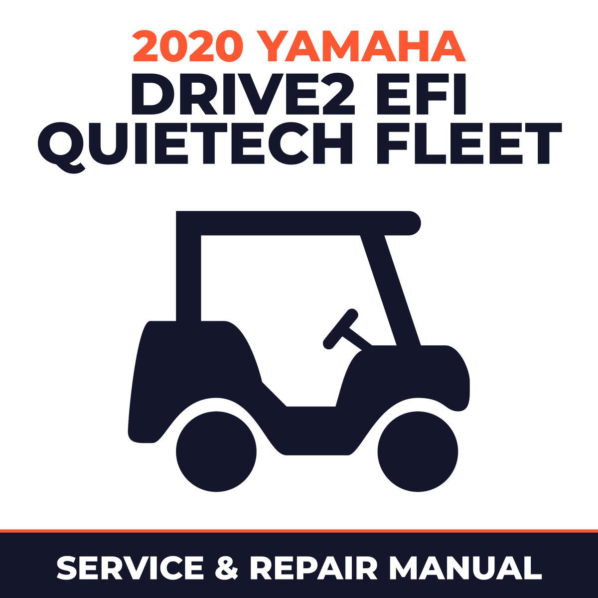 2020 Yamaha DRIVE2 EFI QUIETECH FLEET Service and Repair Manual - golf car workshop manual cover