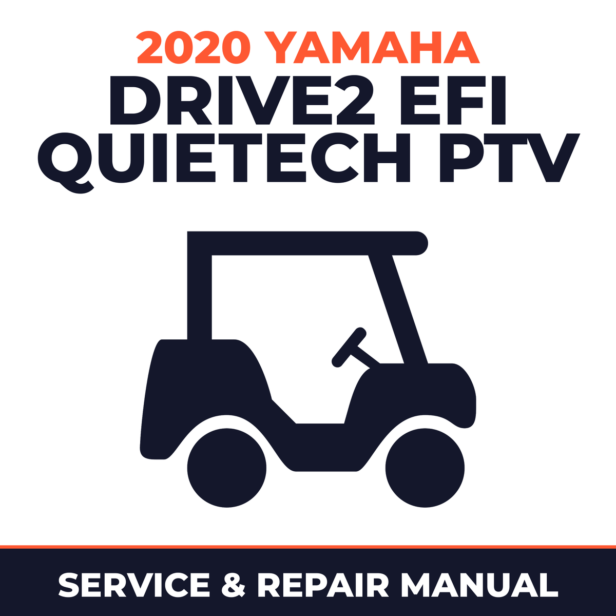 2020 Yamaha DRIVE2 EFI QUIETECH PTV Service and Repair Manual - golf car workshop manual cover