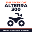 2021 Arctic Cat Alterra 300 Service and Repair Manual - ATV workshop manual cover