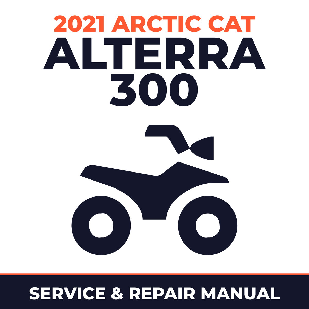 2021 Arctic Cat Alterra 300 Service and Repair Manual - ATV workshop manual cover