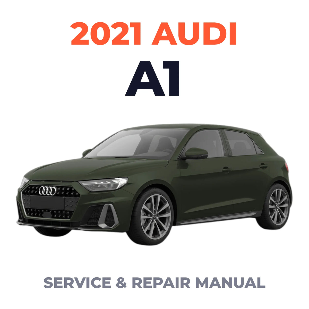 2021 Audi A1 Service and Repair Manual