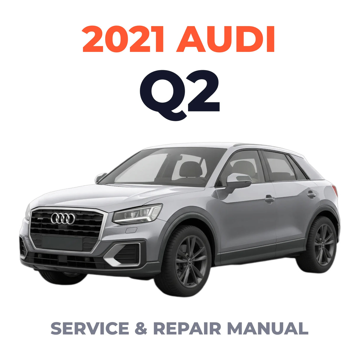 2021 Audi Q2 Service and Repair Manual