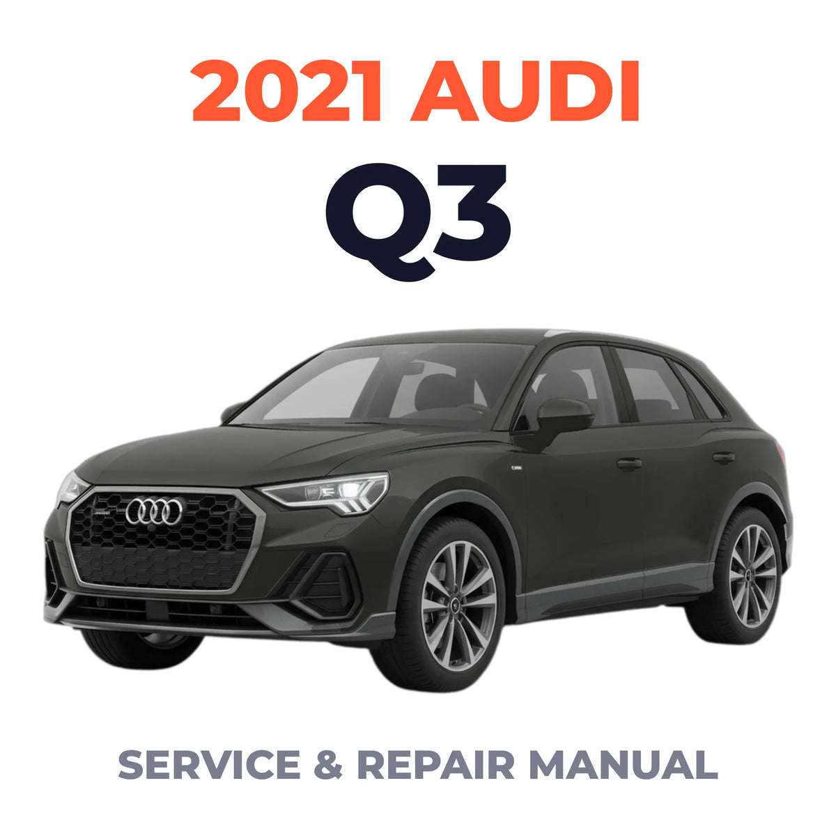 2021 Audi Q3 Service and Repair Manual