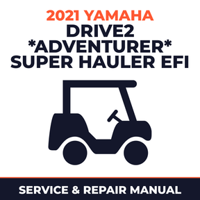 2021 Yamaha DRIVE2 *ADVENTURER* SUPER HAULER EFI Service and Repair Manual - golf car workshop manual cover