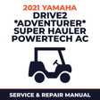 2021 Yamaha DRIVE2 *ADVENTURER* SUPER HAULER POWERTECH AC Service and Repair Manual - golf car workshop manual cover