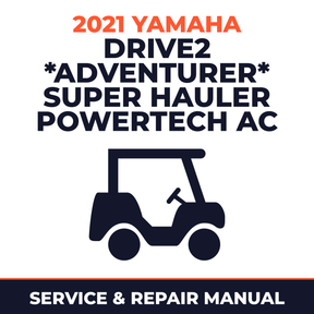 2021 Yamaha DRIVE2 *ADVENTURER* SUPER HAULER POWERTECH AC Service and Repair Manual - golf car workshop manual cover
