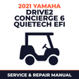 2021 Yamaha DRIVE2 CONCIERGE 6 QUIETECH EFI Service and Repair Manual - golf car workshop manual cover