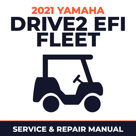 2021 Yamaha DRIVE2 EFI FLEET Service and Repair Manual - golf car workshop manual cover