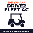 2021 Yamaha DRIVE2 FLEET AC Service and Repair Manual - golf car workshop manual cover