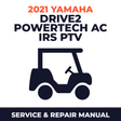 2021 Yamaha DRIVE2 POWERTECH AC IRS PTV Service and Repair Manual - golf car workshop manual cover