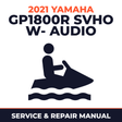 2021 Yamaha GP1800R SVHO w- audio Service and Repair Manual - personal watercraft workshop manual cover