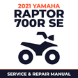 2021 Yamaha RAPTOR 700R SE Service and Repair Manual - ATV workshop manual cover