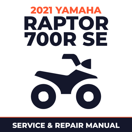2021 Yamaha RAPTOR 700R SE Service and Repair Manual - ATV workshop manual cover