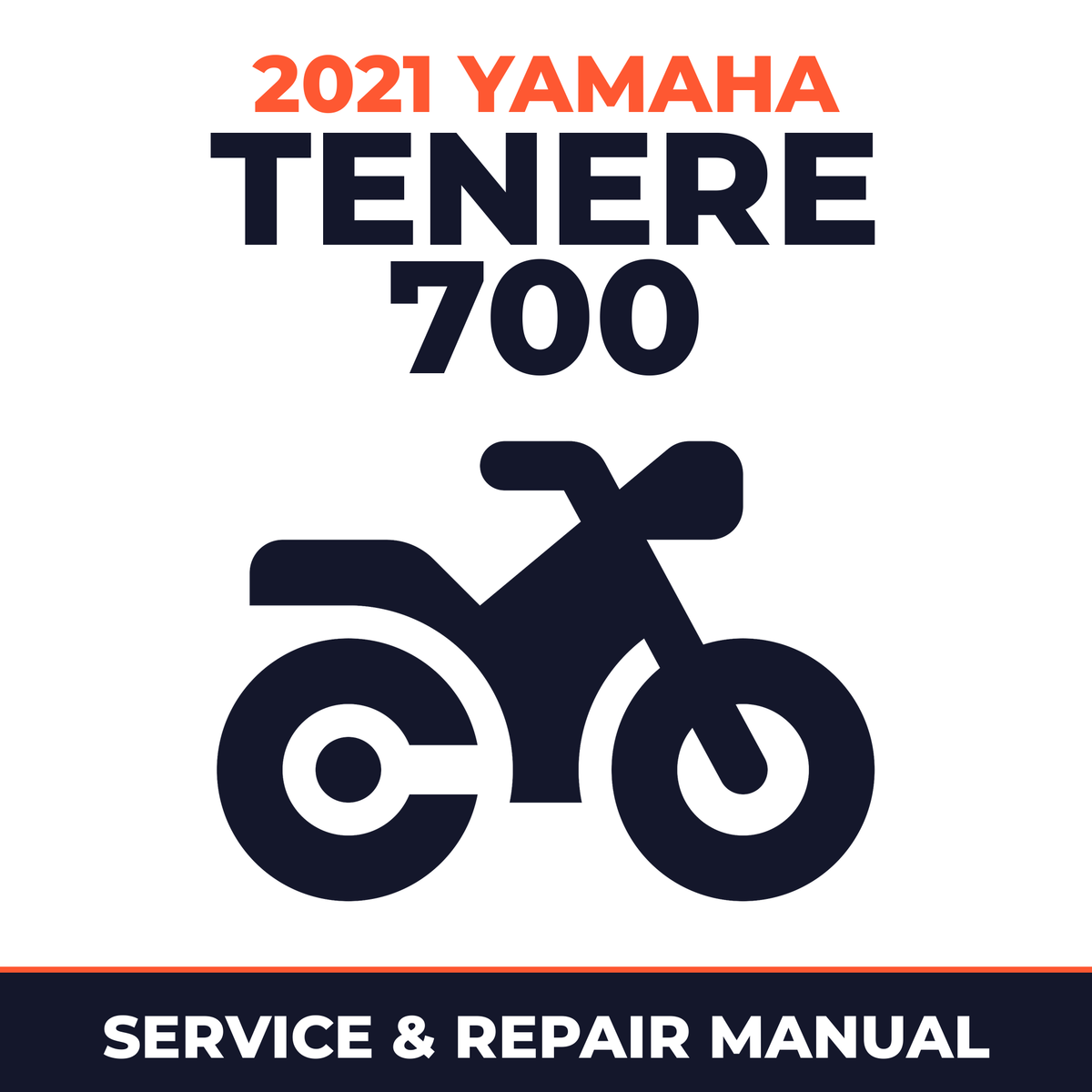 2021 Yamaha TENERE 700 Service and Repair Manual - motorcycle workshop manual cover