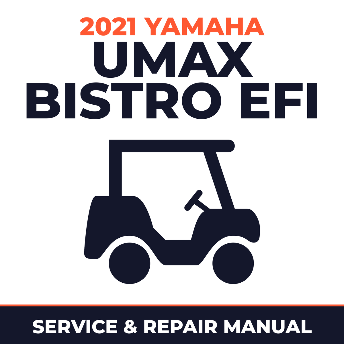 2021 Yamaha UMAX BISTRO EFI Service and Repair Manual - golf car workshop manual cover