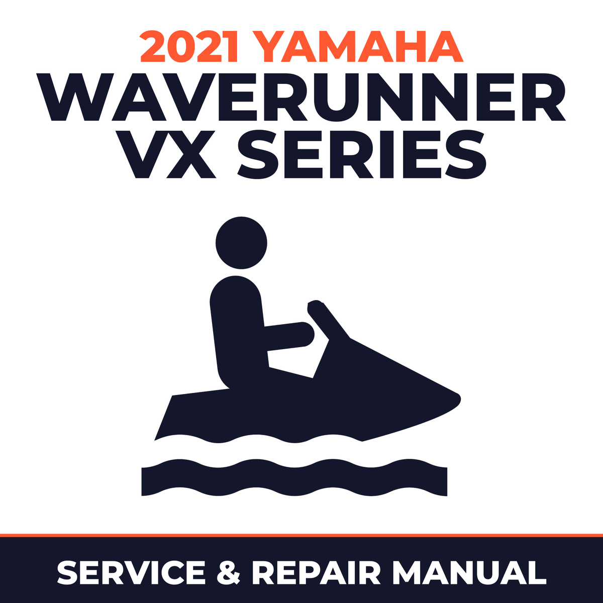 2021 Yamaha Waverunner VX Series Service and Repair Manual - personal watercraft workshop manual cover