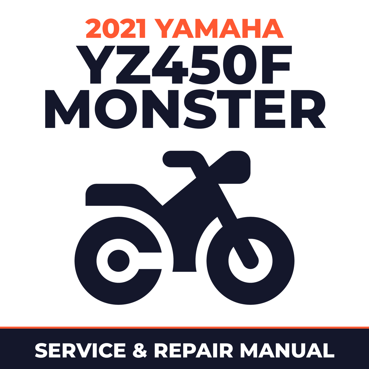 2021 Yamaha YZ450F MONSTER Service and Repair Manual - motorcycle workshop manual cover