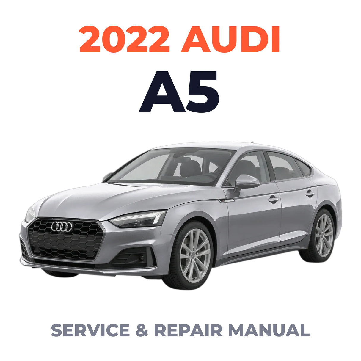 2022 Audi A5 Service and Repair Manual