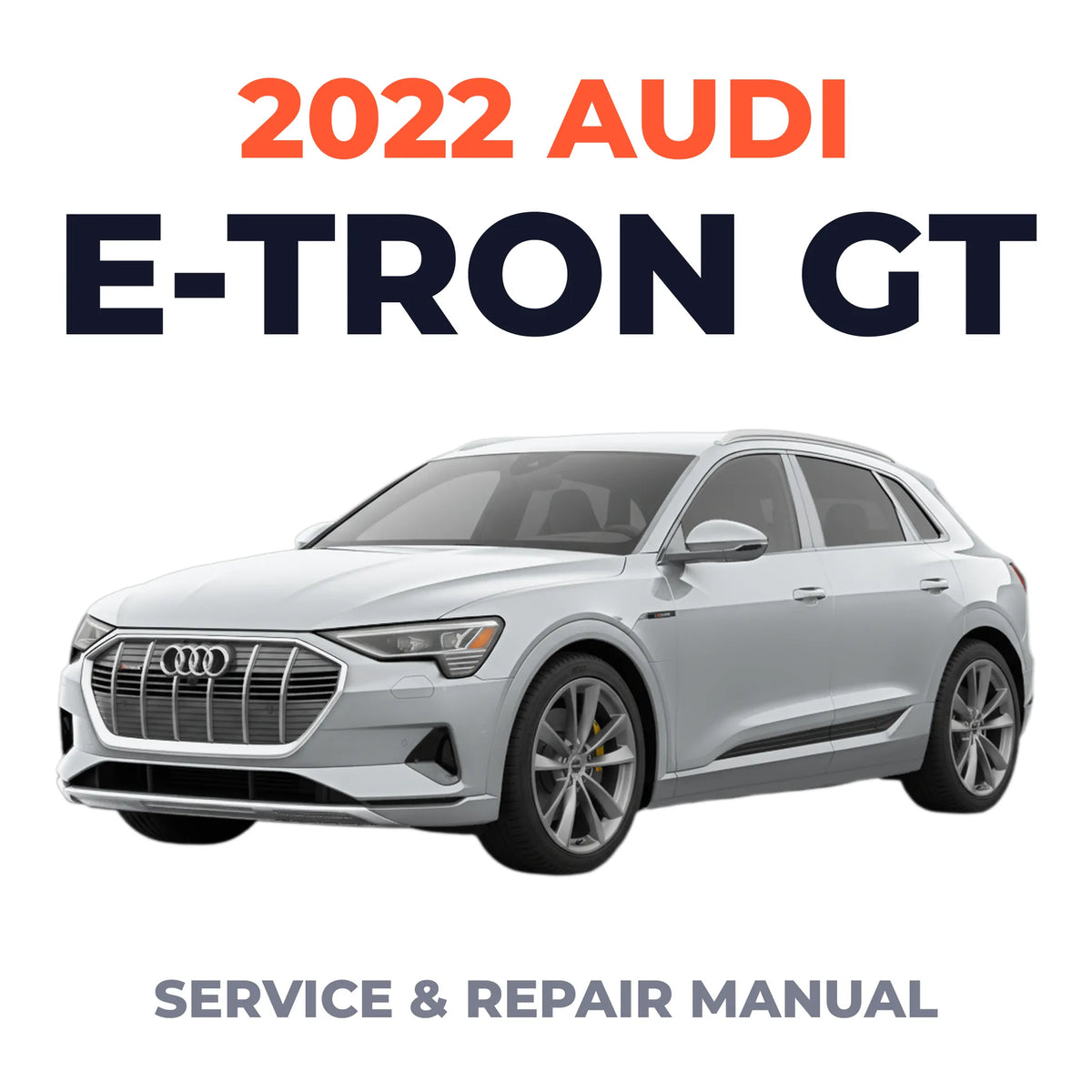 2022 Audi e-tron GT Service and Repair Manual