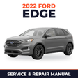 2022 Ford Edge service and repair manual cover with vehicle photo