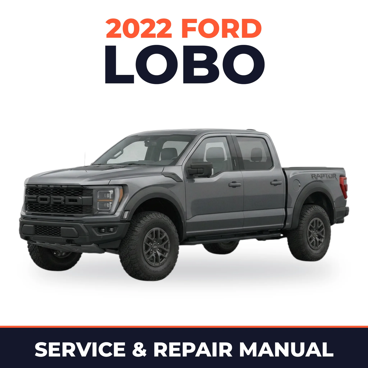 2022 Ford Lobo service and repair manual cover with vehicle photo