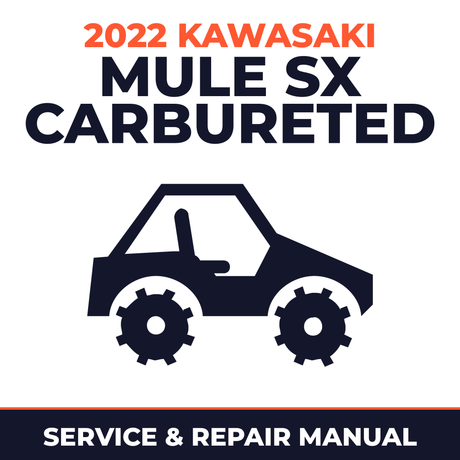 2022 Kawasaki Mule SX Carbureted Service and Repair Manual - side-by-side workshop manual cover
