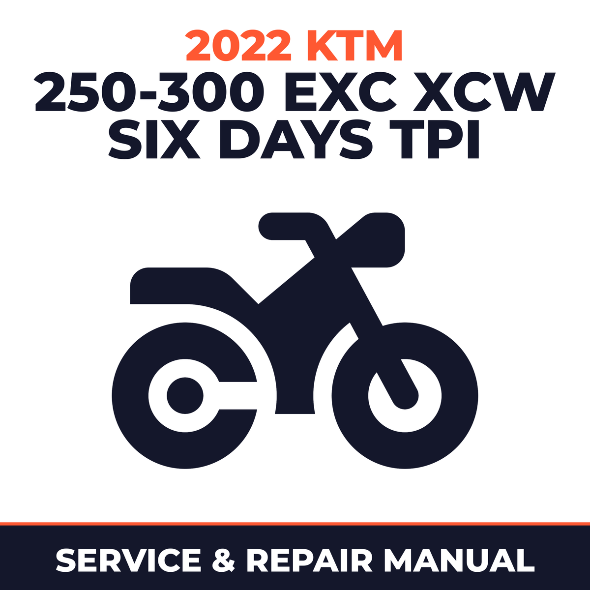 2022 KTM 250-300 EXC XCW Six Days TPI Service and Repair Manual - motorcycle workshop manual cover