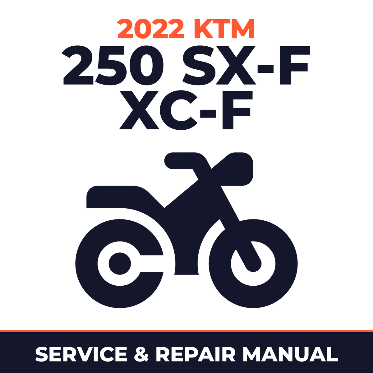 2022 KTM 250 SX-F XC-F Service and Repair Manual - motorcycle workshop manual cover