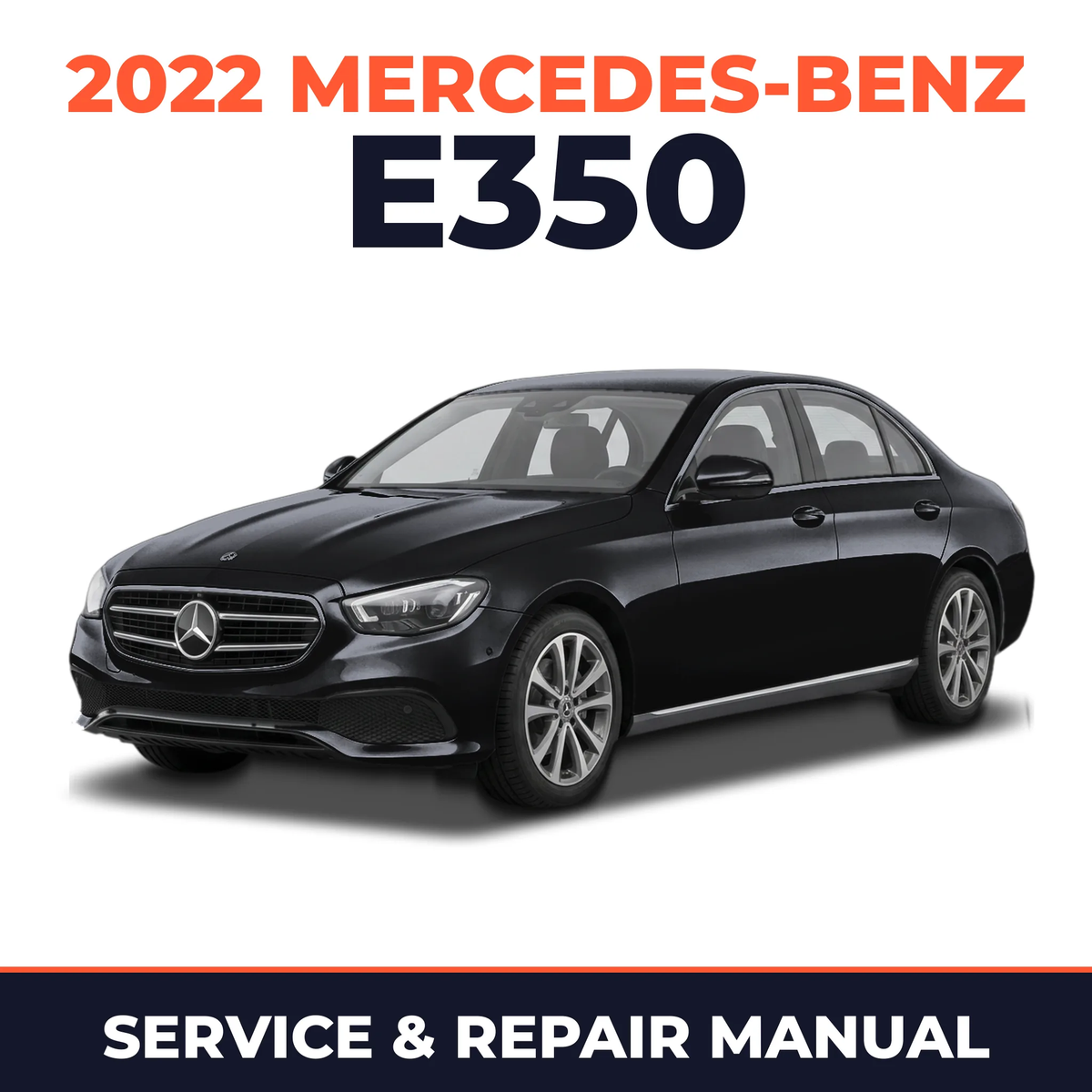 2022 Mercedes-Benz E350 service and repair manual cover with vehicle photo