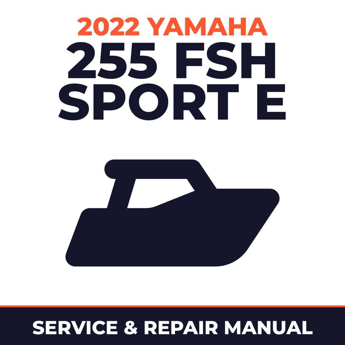 2022 Yamaha 255 FSH SPORT E Service and Repair Manual - boat workshop manual cover