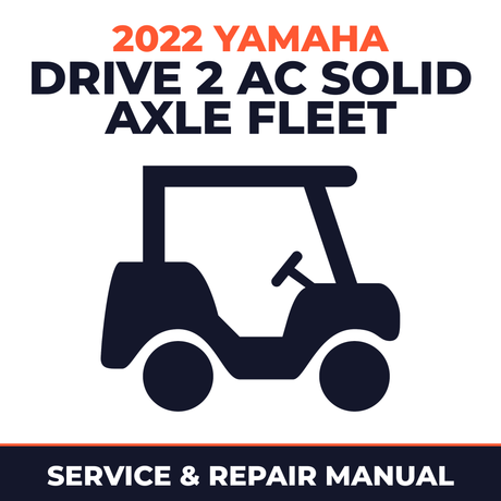 2022 Yamaha DRIVE 2 AC SOLID AXLE FLEET Service and Repair Manual - golf car workshop manual cover