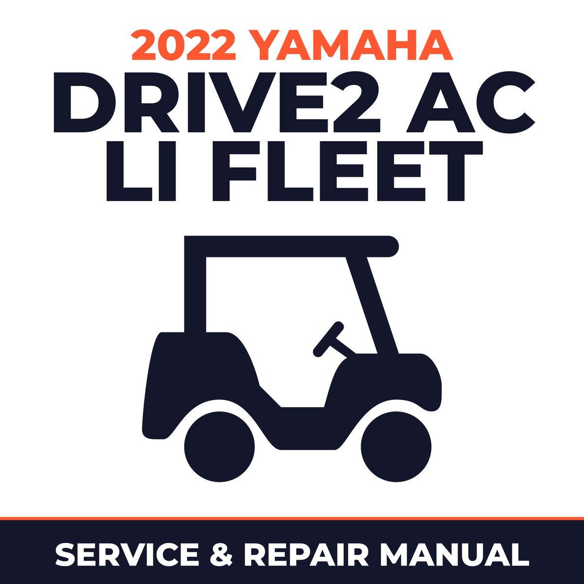 2022 Yamaha DRIVE2 AC Li FLEET Service and Repair Manual - golf car workshop manual cover