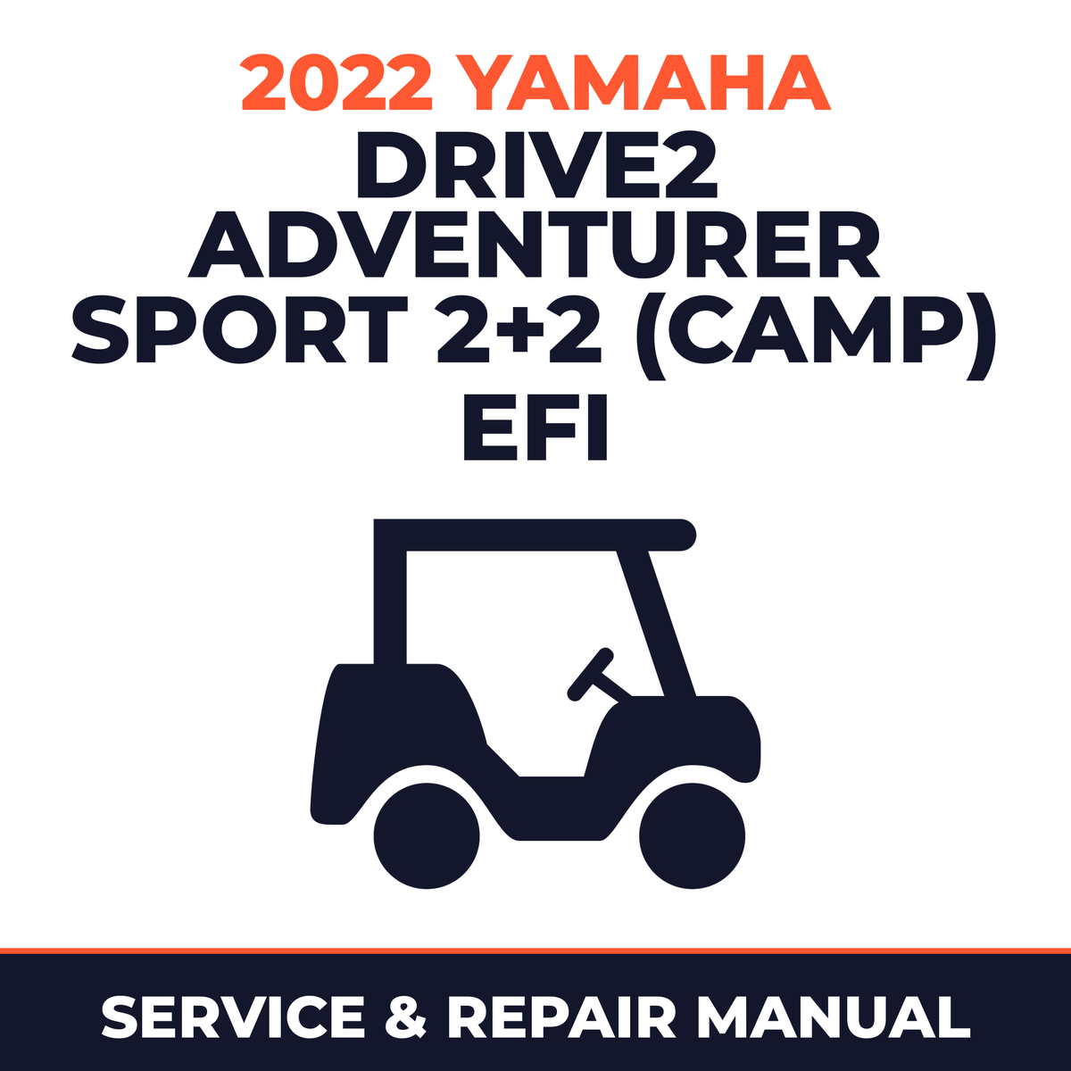 2022 Yamaha DRIVE2 ADVENTURER SPORT 2+2 (CAMP) EFI Service and Repair Manual - golf car workshop manual cover