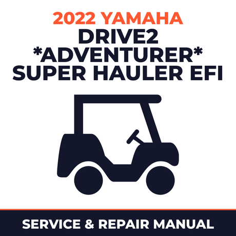 2022 Yamaha DRIVE2 *ADVENTURER* SUPER HAULER EFI Service and Repair Manual - golf car workshop manual cover