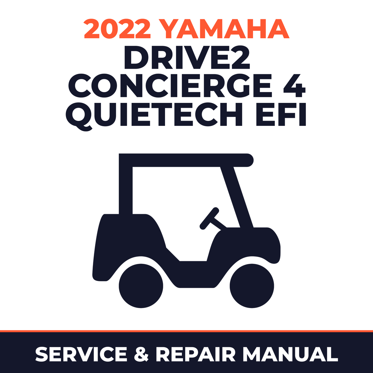 2022 Yamaha DRIVE2 CONCIERGE 4 QUIETECH EFI Service and Repair Manual - golf car workshop manual cover